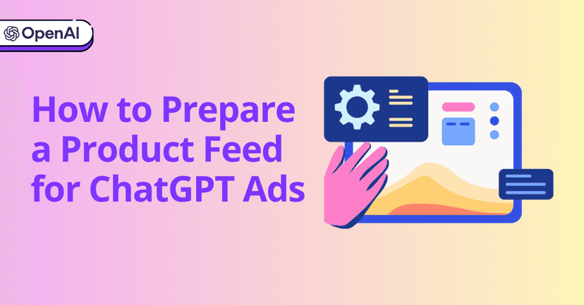 How to Prepare a Product Feed for ChatGPT Ads