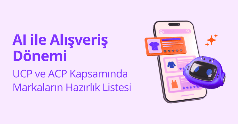 UCP ve ACP Kapsamında Markaların Hazırlık Listesi