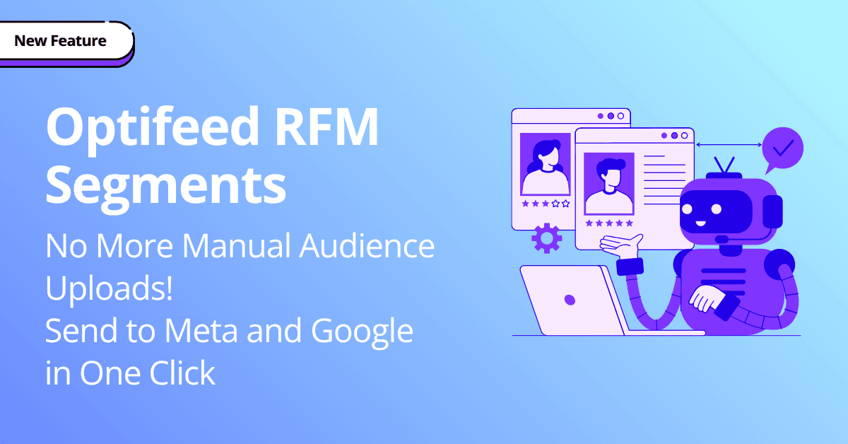 RFM Segments: Sync Audiences with Google and Meta in One Click